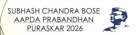 Subhash Chandra Bose Aapda Prabandhan Puraskar 2026